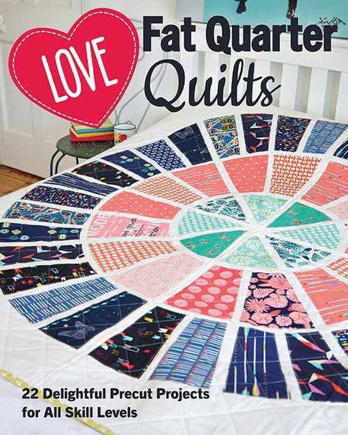 Love Fat Quarter Quilts