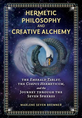 Hermetic Philosophy and Creative Alchemy