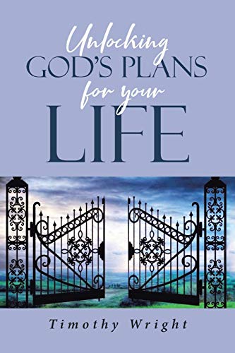 Unlocking God's Plans for Your Life cover