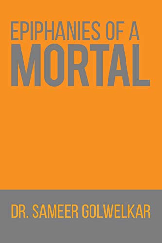 Epiphanies of a Mortal