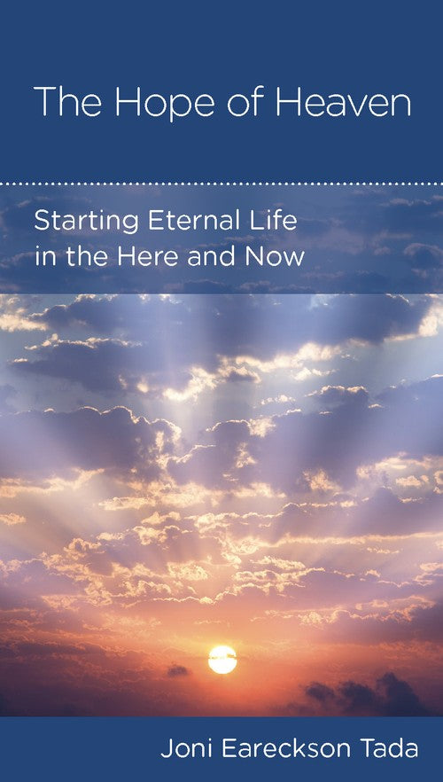 The Hope of Heaven: Starting Eternal Life in the Here and Now cover