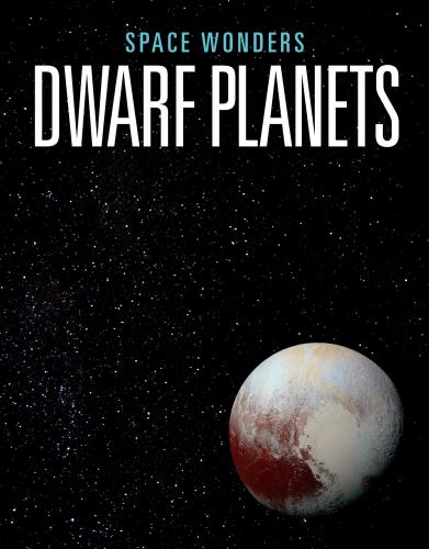 Dwarf Planets (Space Wonders)