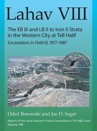 Lahav VIII: The EB III and LB II to Iron II Strata in the Western City cover