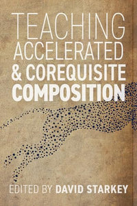 Teaching Accelerated and Corequisite Composition 