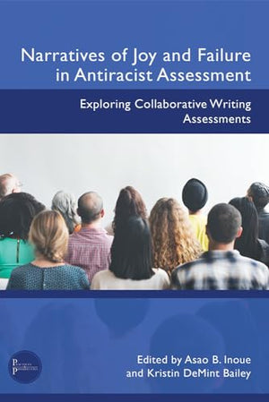 Narratives of Joy and Failure in Antiracist Assessment
