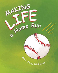 Making Life a Homerun 