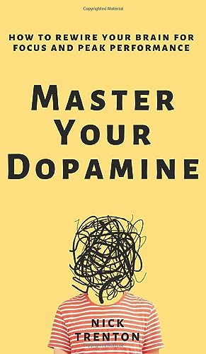 Master Your Dopamine