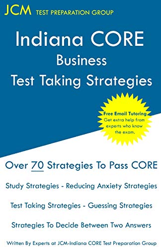 Indiana CORE Business - Test Taking Strategies