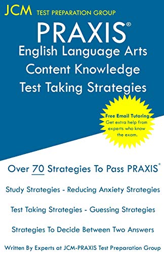 PRAXIS English Language Arts Content Knowledge Test Taking Strategies