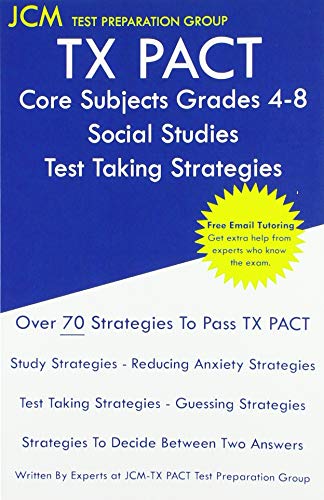 TX PACT Core Subjects Grades 4-8 Social Studies - Test Taking Strategi cover