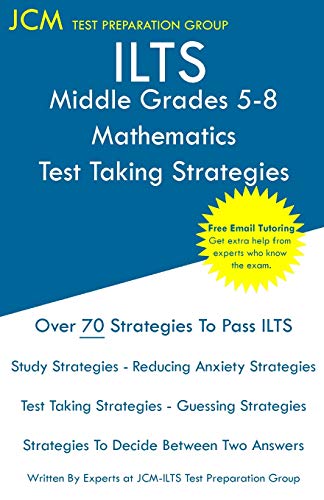ILTS Middle Grades 5-8 Mathematics - Test Taking Strategies cover