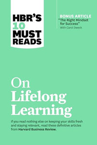 HBR's 10 Must Reads on Lifelong Learning (with bonus article 