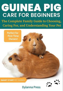 Guinea Pig Care for Beginners 