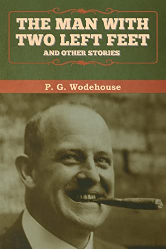 The Man with Two Left Feet, and Other Stories cover