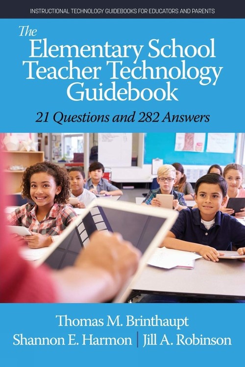 The Elementary School Teacher Technology Guidebook