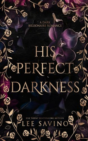 His Perfect Darkness: A dark billionaire romance