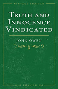 Truth and Innocence Vindicated 
