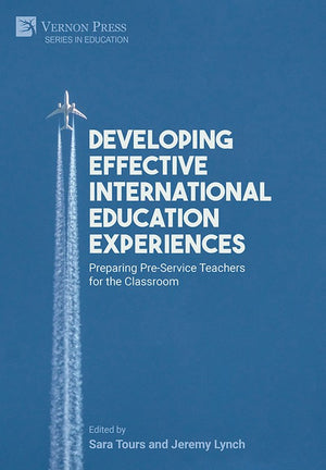 Developing Effective International Education Experiences: Preparing Pre-Service Teachers for the Classroom