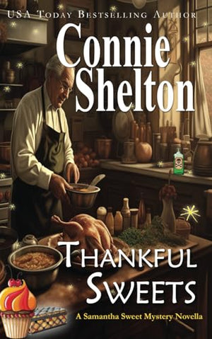 Thankful Sweets (Samantha Sweet Magical Cozy Mysteries)