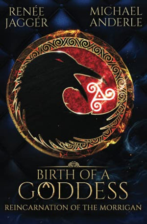 Birth of a Goddess (Reincarnation of the Morrigan)