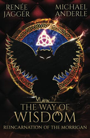 The Way of Wisdom (Reincarnation of the Morrigan)