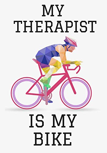 My Therapist Is My Bike: Cycling log book, Training Journal | Record y cover
