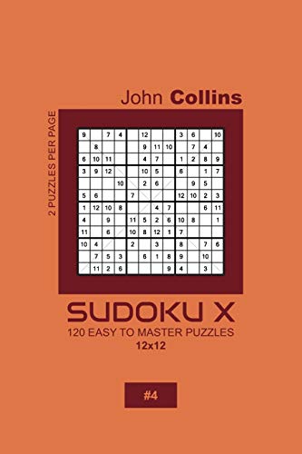 Sudoku X - 120 Easy To Master Puzzles 12x12 - 4 cover