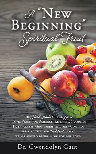 A New Beginning - Spiritual Fruit