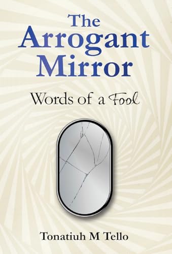 The Arrogant Mirror