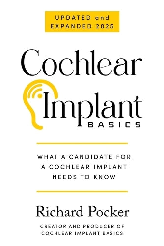 Cochlear Implant Basics, What a Candidate for a Cochlear Implant Needs to Know