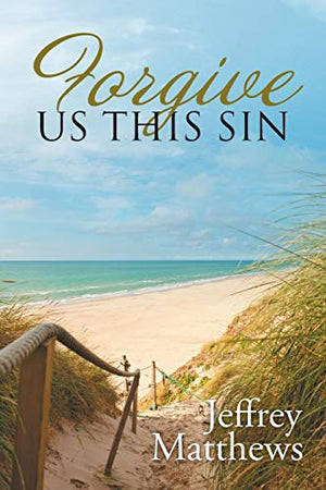 Forgive Us This Sin