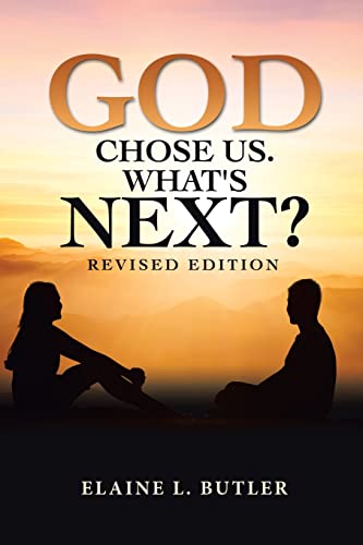 God Chose Us. What's Next?