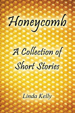Honeycomb a Collection of Short Stories