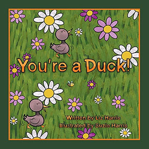 You're a Duck! 