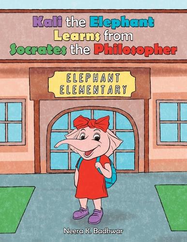 Kali the Elephant Learns from Socrates the Philosopher