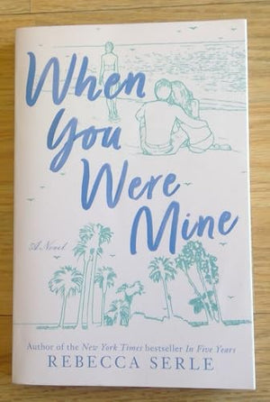 When You Were Mine: A Novel by Rebecca Serle, Paperback
