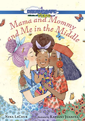 Mama and Mommy and Me in the Middle