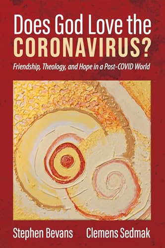 Does God Love the Coronavirus?
