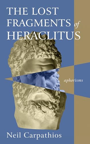 The Lost Fragments of Heraclitus