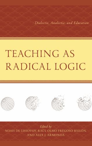 Teaching as Radical Logic