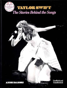 Taylor Swift: The Stories Behind the Songs 