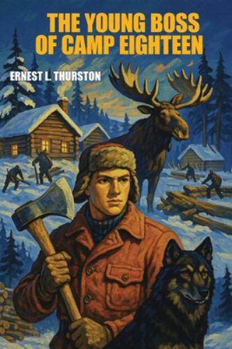 The Young Boss of Camp Eighteen