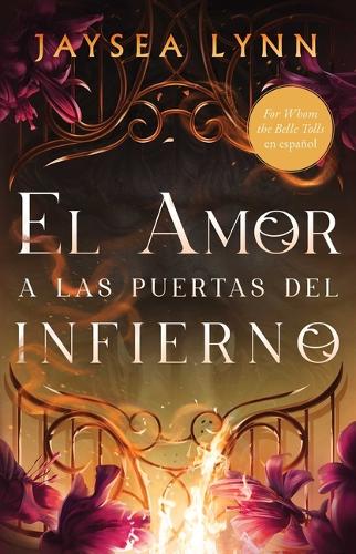 El El Amor a Las Puertas del Infierno, Spanish-Language Edition of for Whom the Belle Tolls