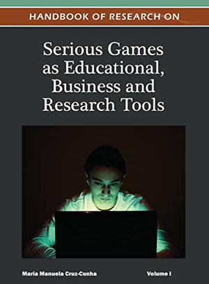 Handbook of Research on Serious Games as Educational, Business and Research Tools ( Volume 1 )