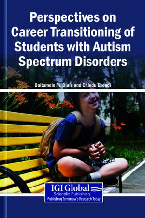 Perspectives on Career Transitioning of Students with Autism Spectrum Disorders