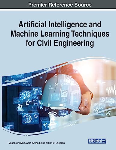 Artificial Intelligence and Machine Learning Techniques for Civil Engineering