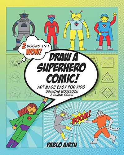 Draw A Superhero Comic - Art Made Easy for Kids cover