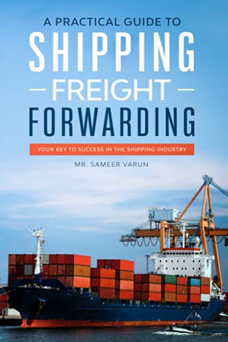 A Practical guide to Shipping & Freight Forwarding