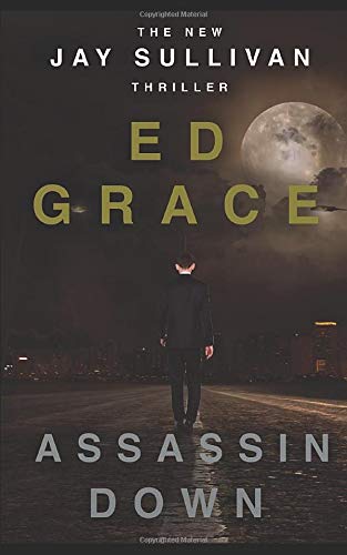 Assassin Down (Jay Sullivan Thrillers)
