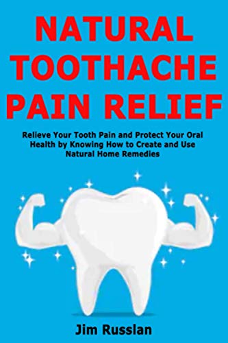 Natural Toothache Pain Relief